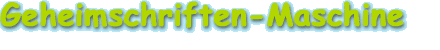 Geheimschriften-Maschine