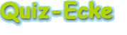 Quiz-Ecke